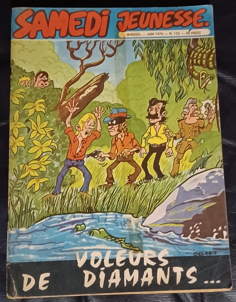 Samedi Jeunesse 152 - Les Voleurs de Diamants... - Juin 1970, Gelezen, Eén stripboek, Ophalen of Verzenden, Delabie