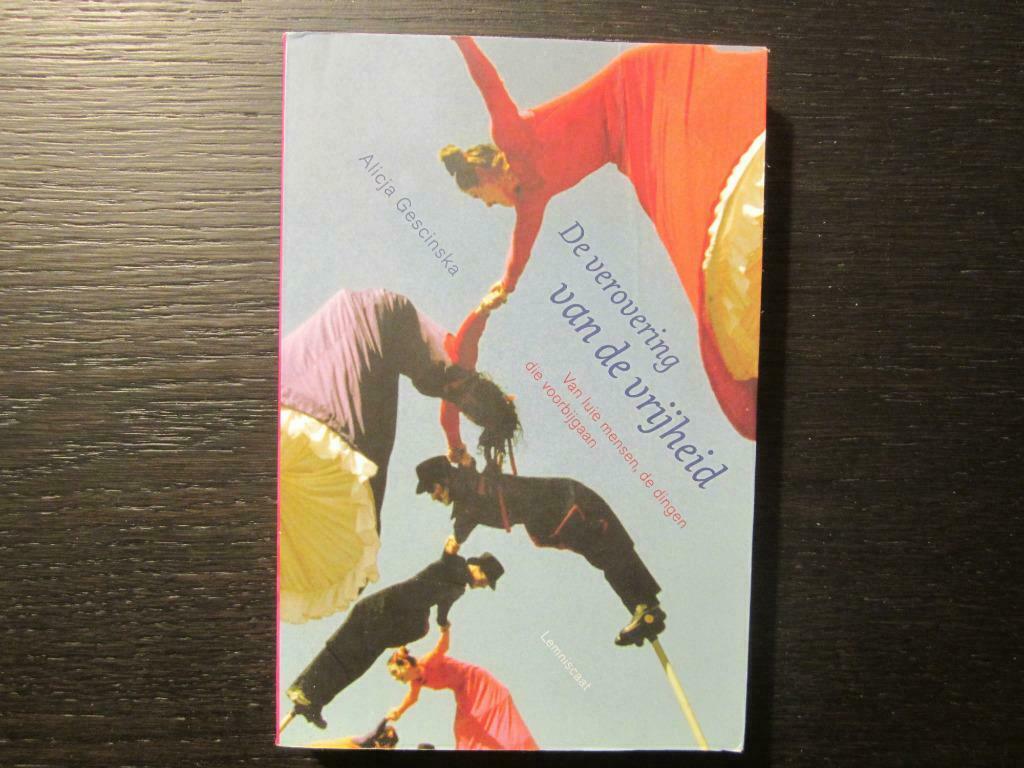De verovering van de vrijheid  -Alicja Gescinska-, Ophalen of Verzenden, België