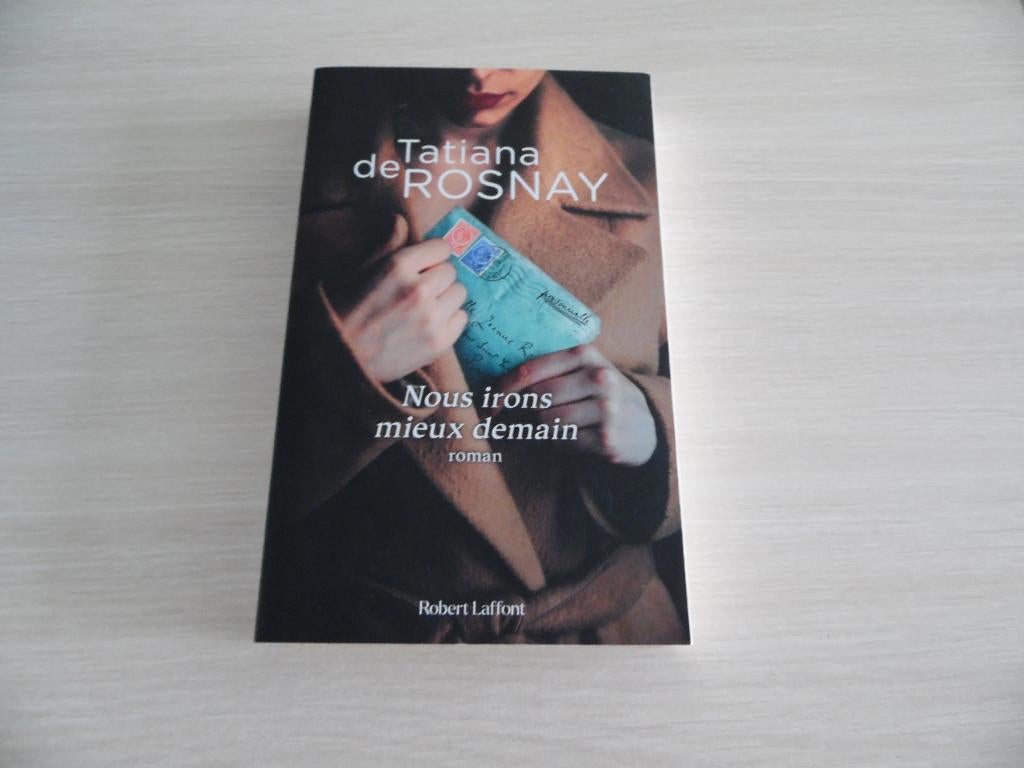 NOUS IRONS MIEUX DEMAIN        TATIANA DE ROSNAY, Enlèvement ou Envoi, Comme neuf, Europe autre, Tatiana de Rosnay