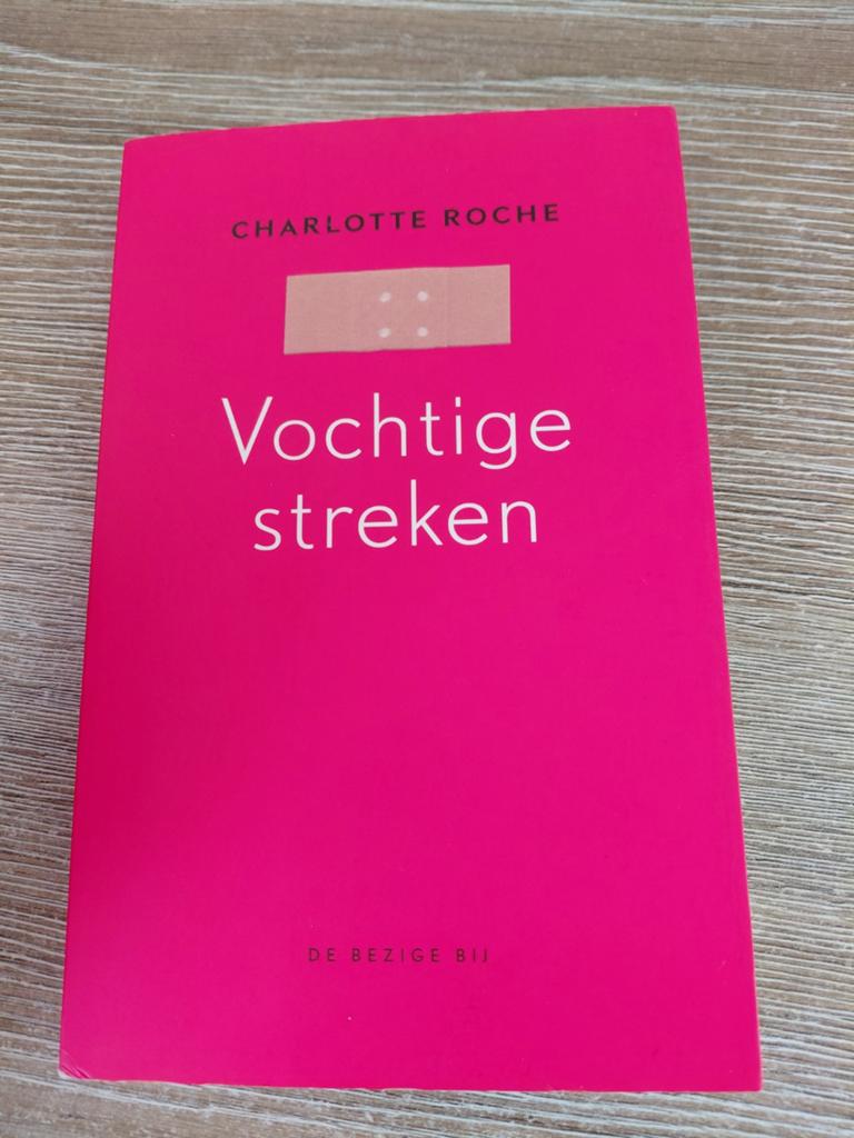 Charlotte Roche - Vochtige streken, Enlèvement ou Envoi, Charlotte Roche