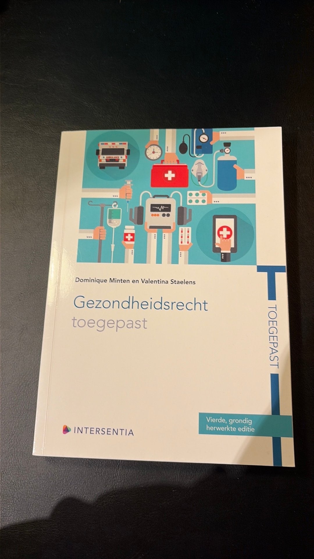 Gezondheidsrecht toegepast (vierde editie), Boeken, Ophalen of Verzenden, Dominique Minten; Valentina Staelens