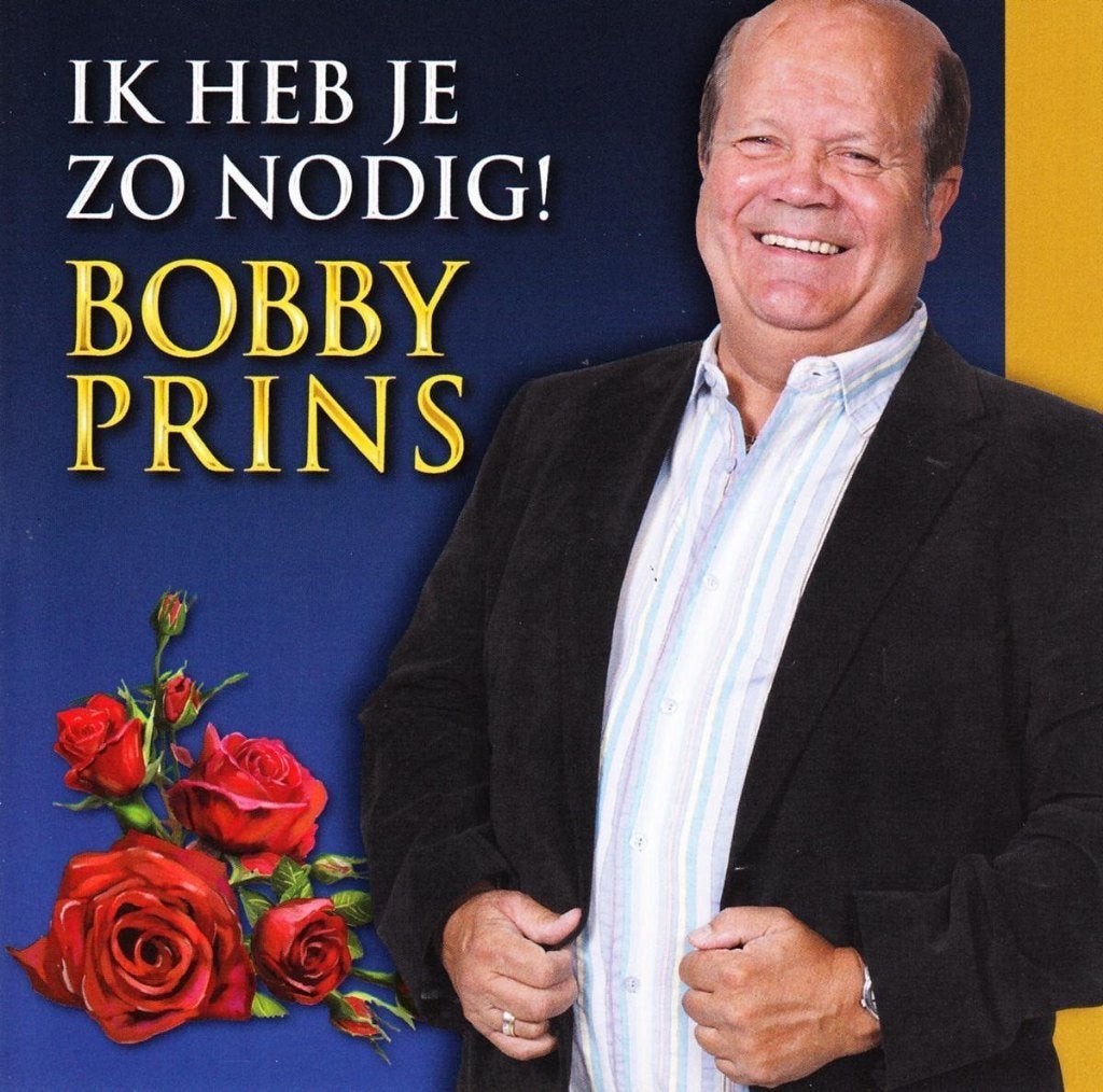 Bobby Prins - ik heb je zo nodig, Ophalen, Gebruikt, Levenslied of Smartlap, Album