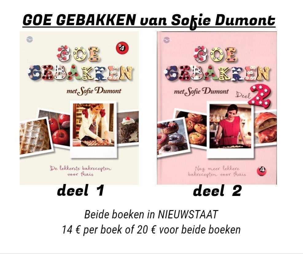 Sofie Dumont GOE GEBAKKEN 1 & 2, Enlèvement ou Envoi, Neuf, Gâteau, Tarte, Pâtisserie et Desserts