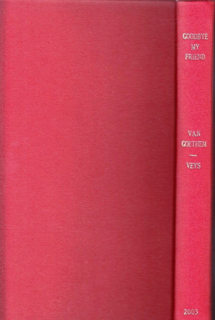 Boek gezocht "Goodbye my Friend" van Veys/Van Goethem 2003, Ophalen
