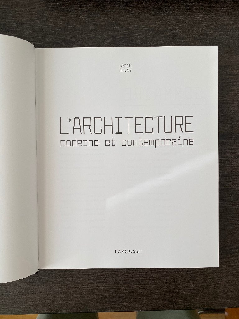 L’architecture moderne et contemporaine – Anne Bony, Enlèvement ou Envoi, Comme neuf, Architectes