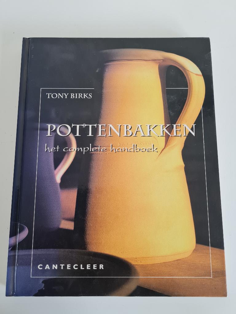 Pottenbakken het complete handboek - Tony Birks, Livres, Loisirs & Temps libre, Enlèvement ou Envoi