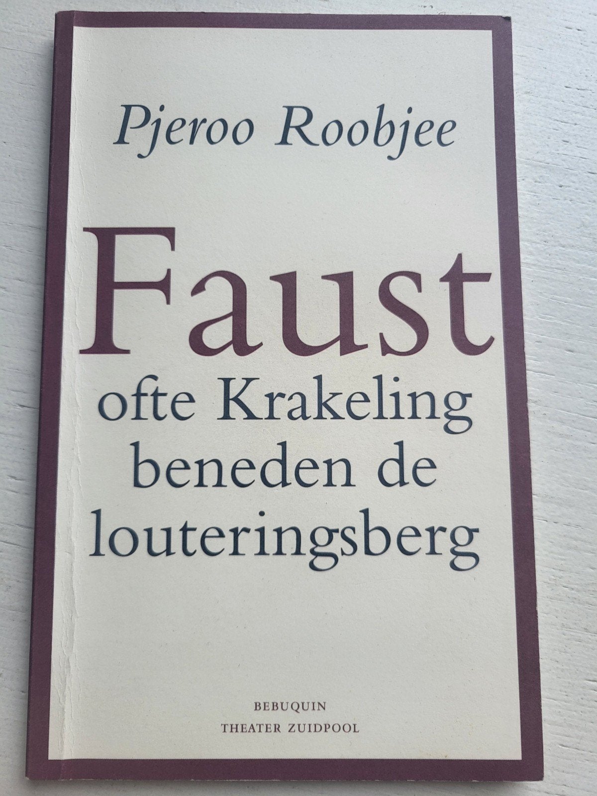Pjeroo Roobjee : Faust ofte Krakeling beneden de louteringsb, Boeken, Ophalen of Verzenden