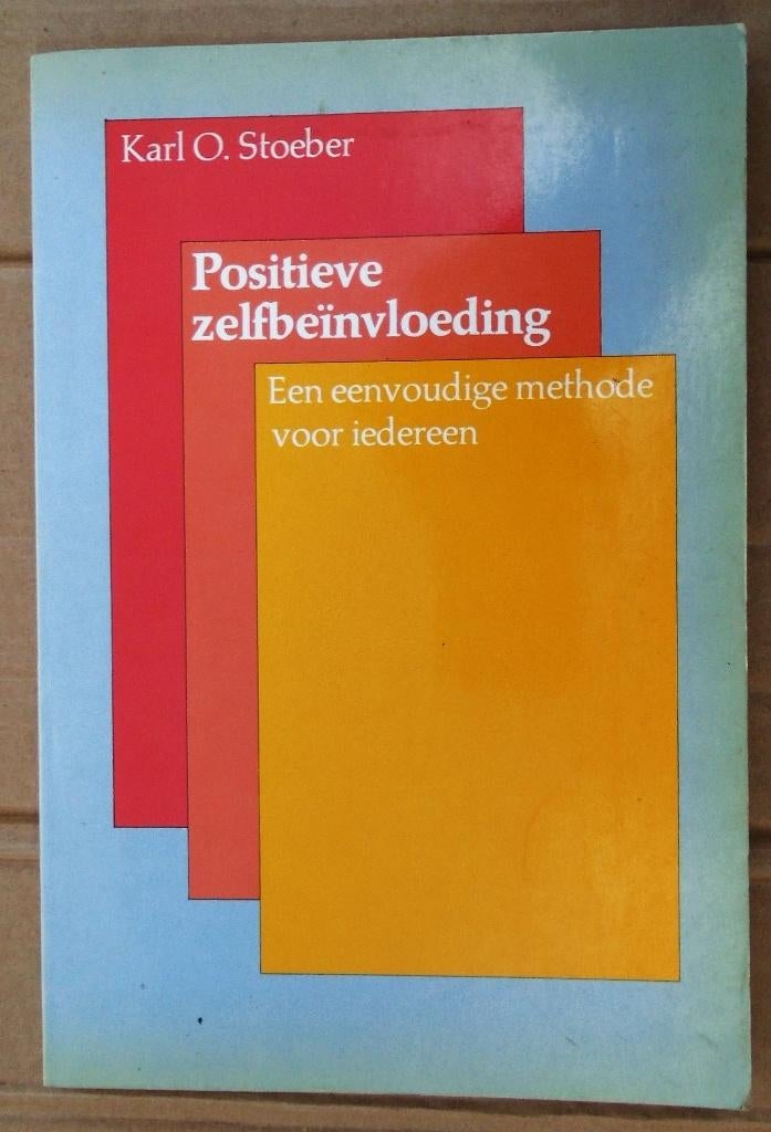 Positieve zelfbeïnvloeding - 1985 -  Karl O. Stoeber, Livres, Karl Otto Stöber (°1934), Utilisé, Psychologie de la personnalité