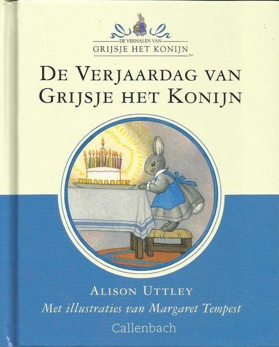 De verjaardag van Grijsje het Konijn - Alison Uttley, Enlèvement ou Envoi, Comme neuf, Alison Uttley, Garçon ou Fille