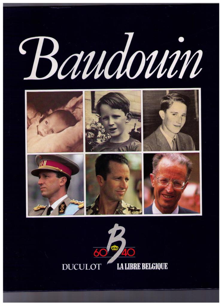 Boudewijn 60 40 Ed Duculot & La Libre Belgique 1991, 20e eeuw of later, Pierre Stephany, Ophalen of Verzenden, Zo goed als nieuw