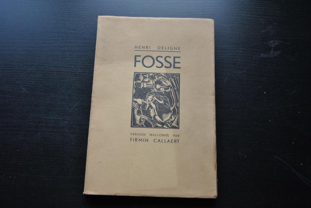 DELIGNE FOSSE Version wallonne par Firmin CALLAERT TL 50 ex, Ophalen of Verzenden, Gelezen, Henri DELIGNE Callaert