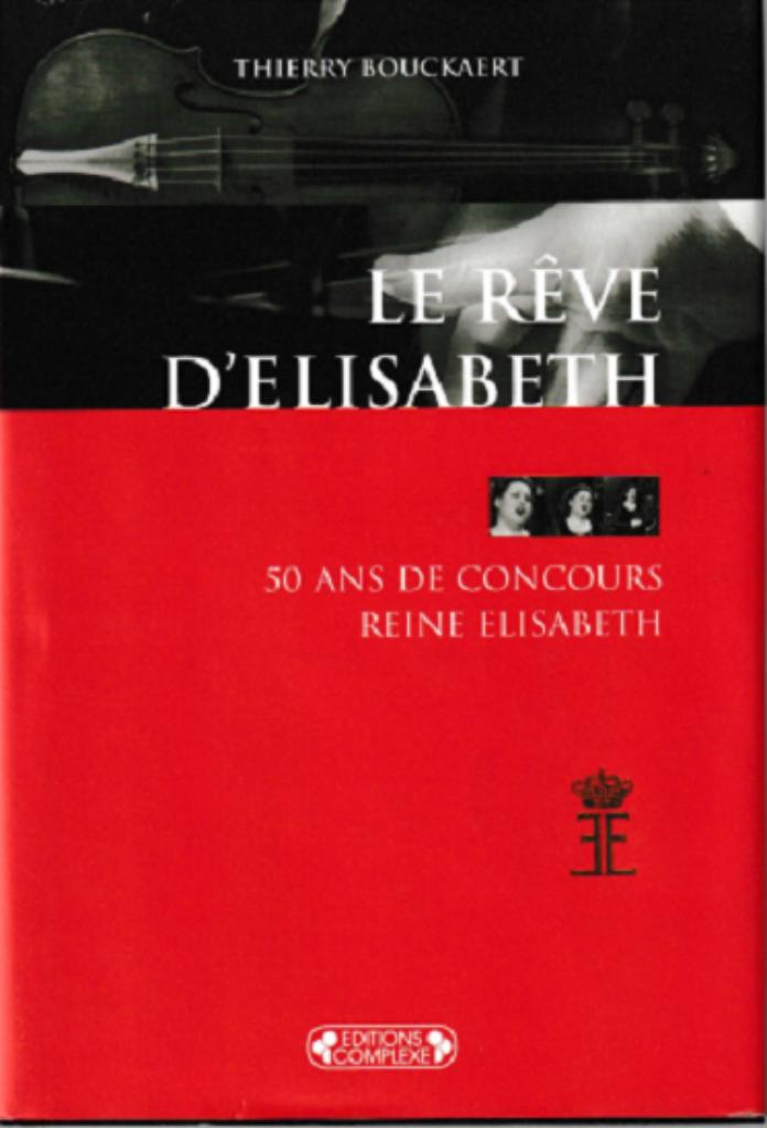 Le rêve d'Élisabeth 50 ans de concours, Instrument, Enlèvement ou Envoi, Comme neuf, Thierry Bouckaert