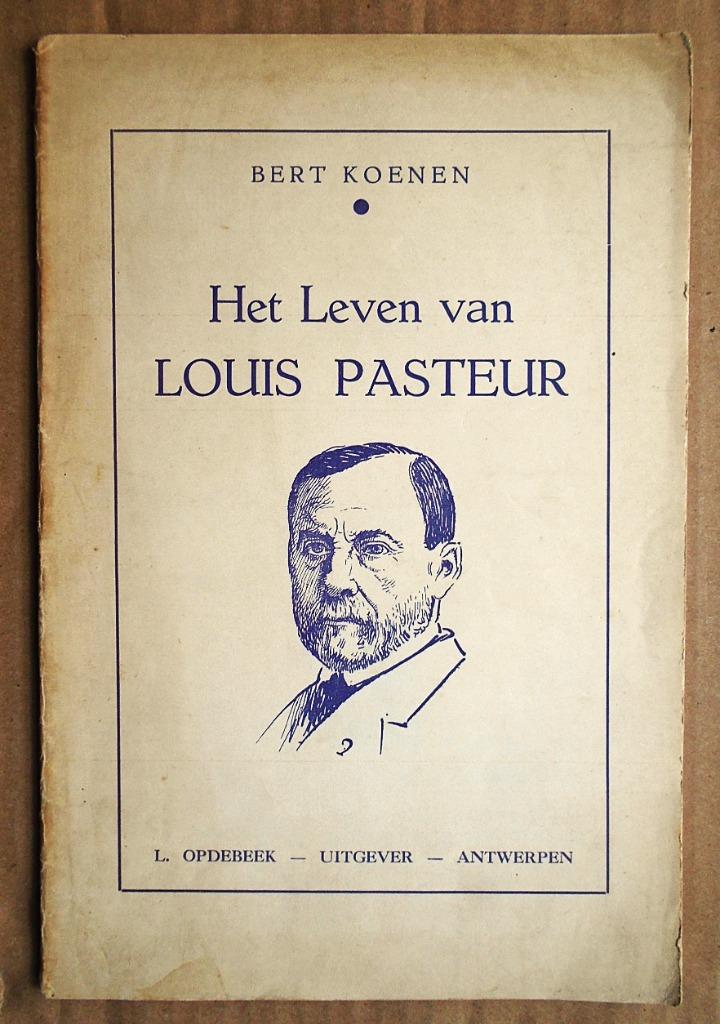 Het leven van Louis Pasteur - 1941 - Bert Koenen, Livres, Biographies, Utilisé, Science, Enlèvement ou Envoi
