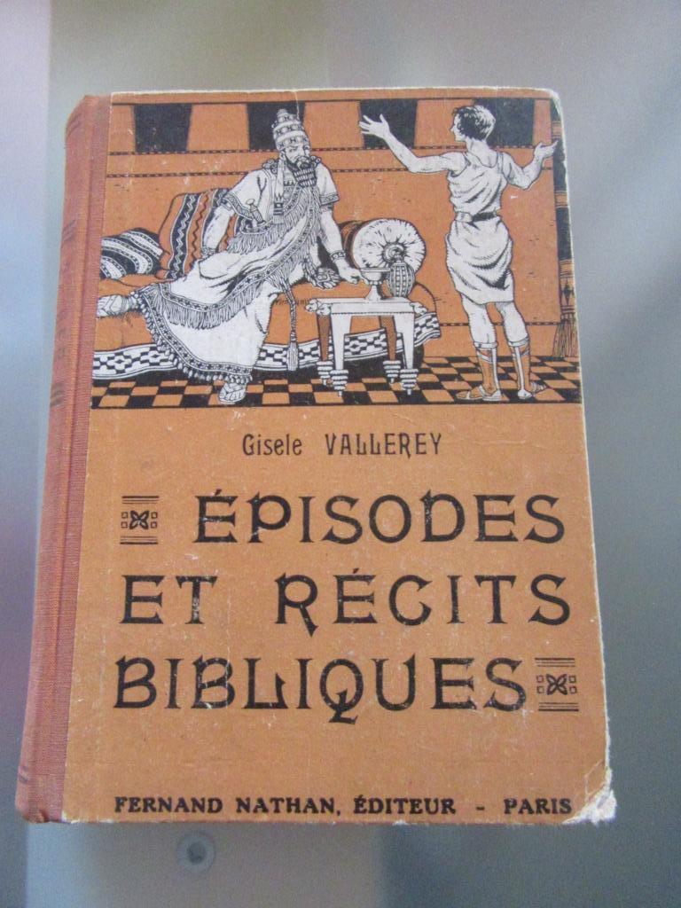 Episodes et récits bibliques éd F Nathan G Vallerey 1946, Livres, Enlèvement, Utilisé