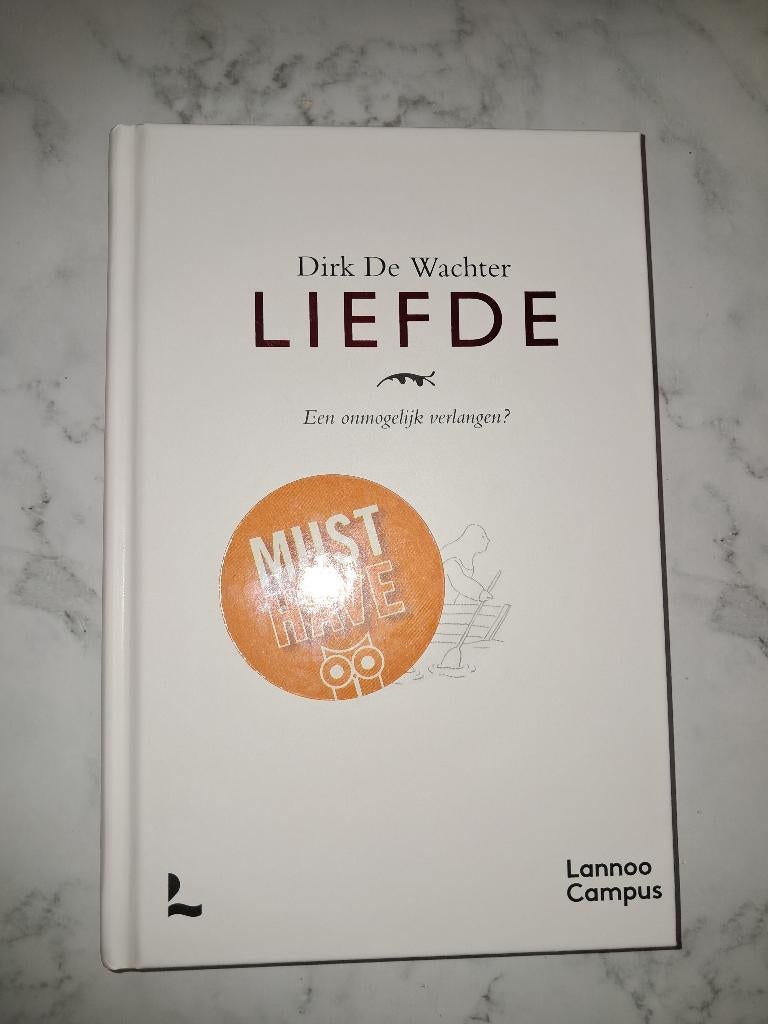 Liefde, een onmogelijk verlangen? Dirk De Wachter, Boeken, Filosofie, Nieuw, Ophalen of Verzenden, Algemeen, D. De Wachter