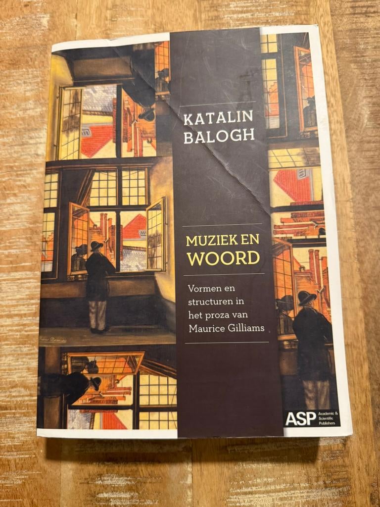 Muziek en woord, vormen en structuren in h proza M Gilliams, Boeken, Gelezen, België, Ophalen of Verzenden, Katalin Balogh