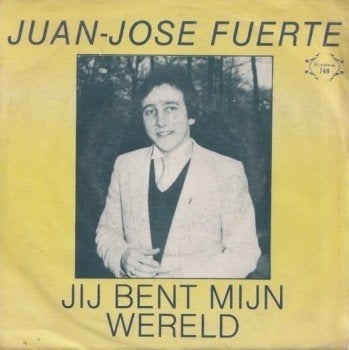 Juan-Jose Fuerte - Jij bent mijn wereld - Single, Enlèvement ou Envoi, Utilisé, 7 inch, En néerlandais