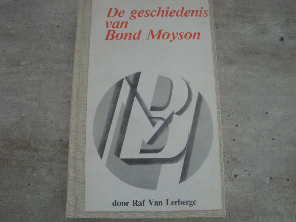 DE GESCHIEDENIS VAN BOND MOYSON, Ophalen of Verzenden, Gelezen