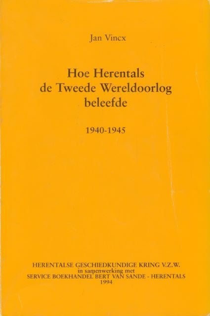 (g147) Hoe Herentals de WW2 beleefde 1940-1945, Boeken, Ophalen of Verzenden, Gelezen
