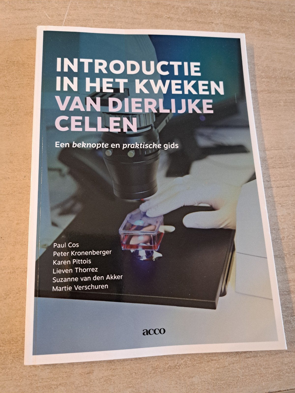 Introductie in het kweken van dierlijke cellen, Boeken, Ophalen of Verzenden, Zo goed als nieuw, Suzanne Van den Akker; Martie Verschuren; Paul Cos; Peter Kro...