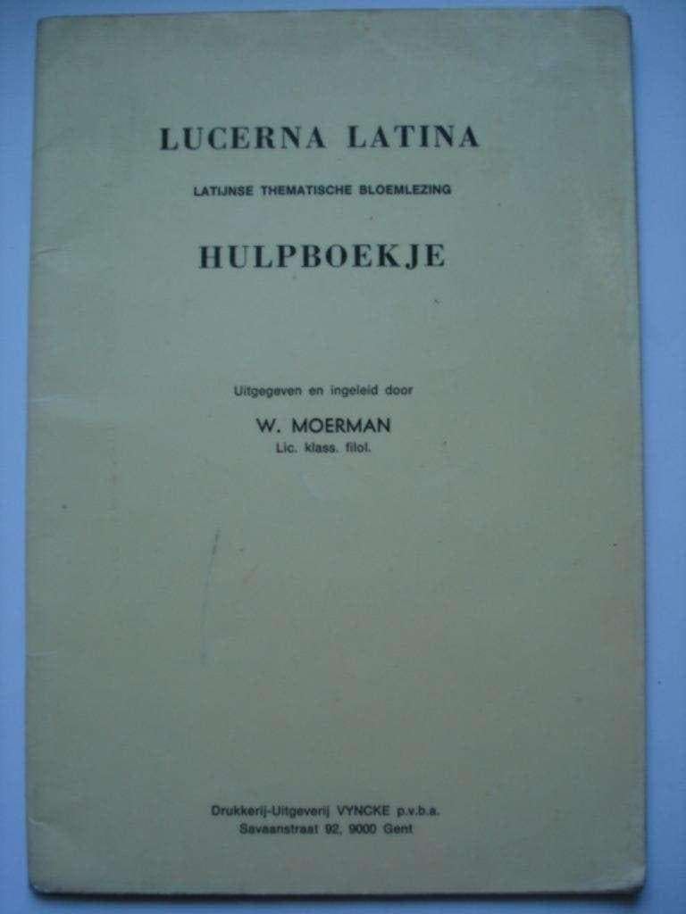 17. Lucerna Latina. Latijnse thematische bloemlezing. Hulpbo, Boeken, Verzenden, Gelezen, W Moerman, Latijn
