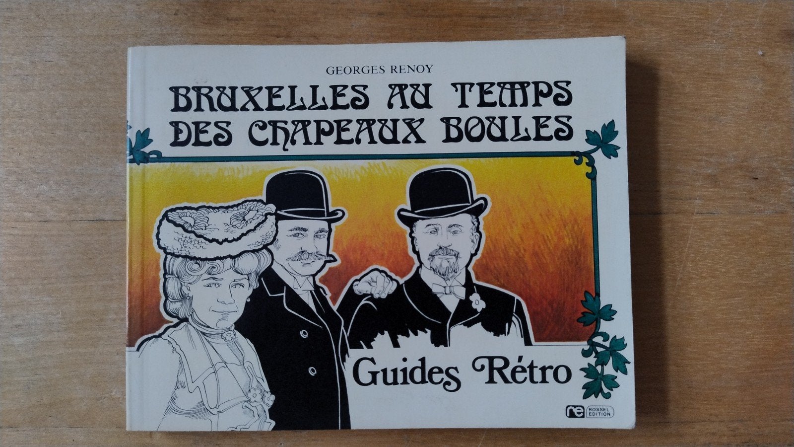 Bruxelles au temps des chapeaux boules G. Renoy Rossel, Boeken, Kunst en Cultuur | Architectuur, Ophalen