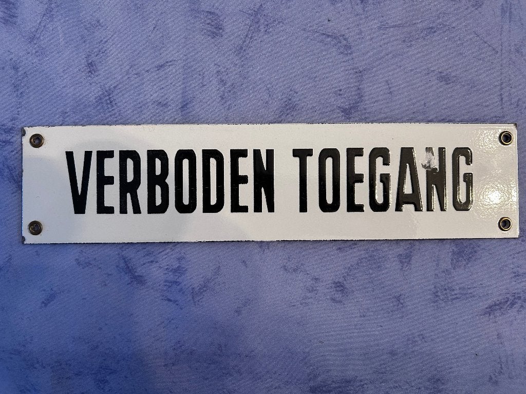 VERBODEN TOEGANG emaille plaat, Verzamelen, Ophalen of Verzenden, Gebruikt, Reclamebord