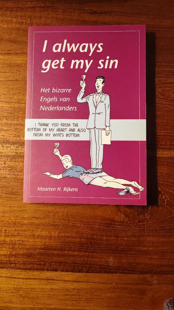 I always get my sin - het bizarre Engels van Nederlanders, Boeken, Studieboeken en Cursussen, Ophalen of Verzenden, Gelezen