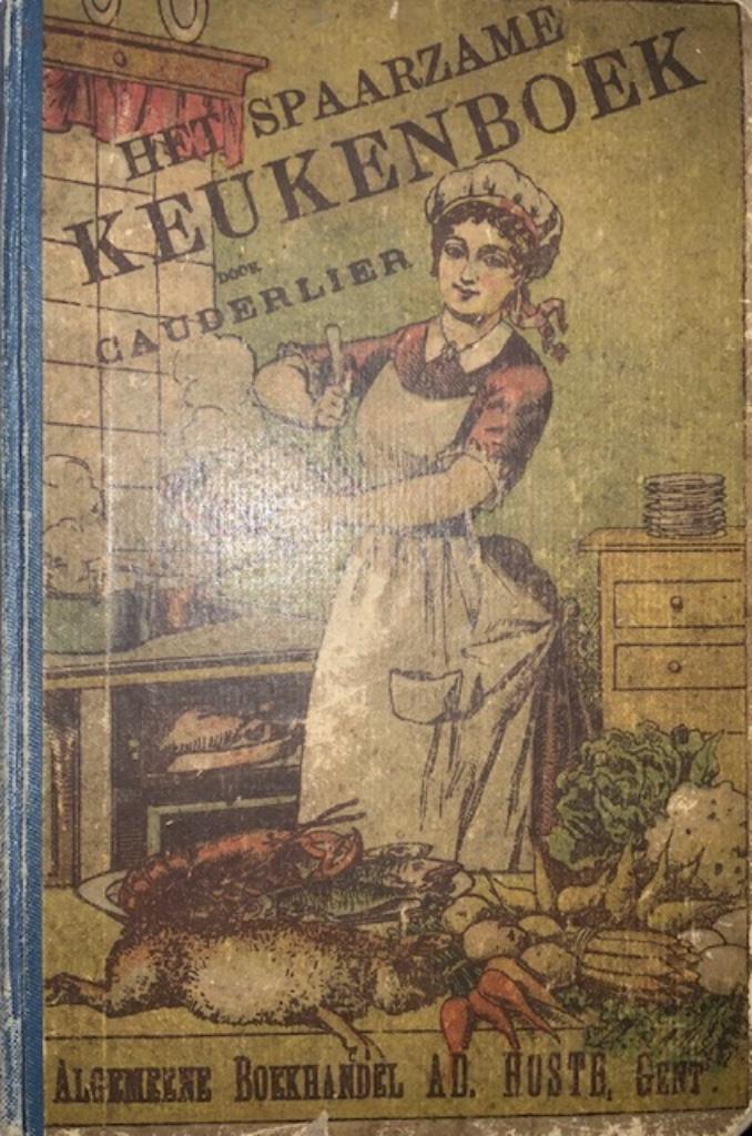 Het spaarzame keukenboek, Cauderlier (oud kookboek), Enlèvement, Utilisé