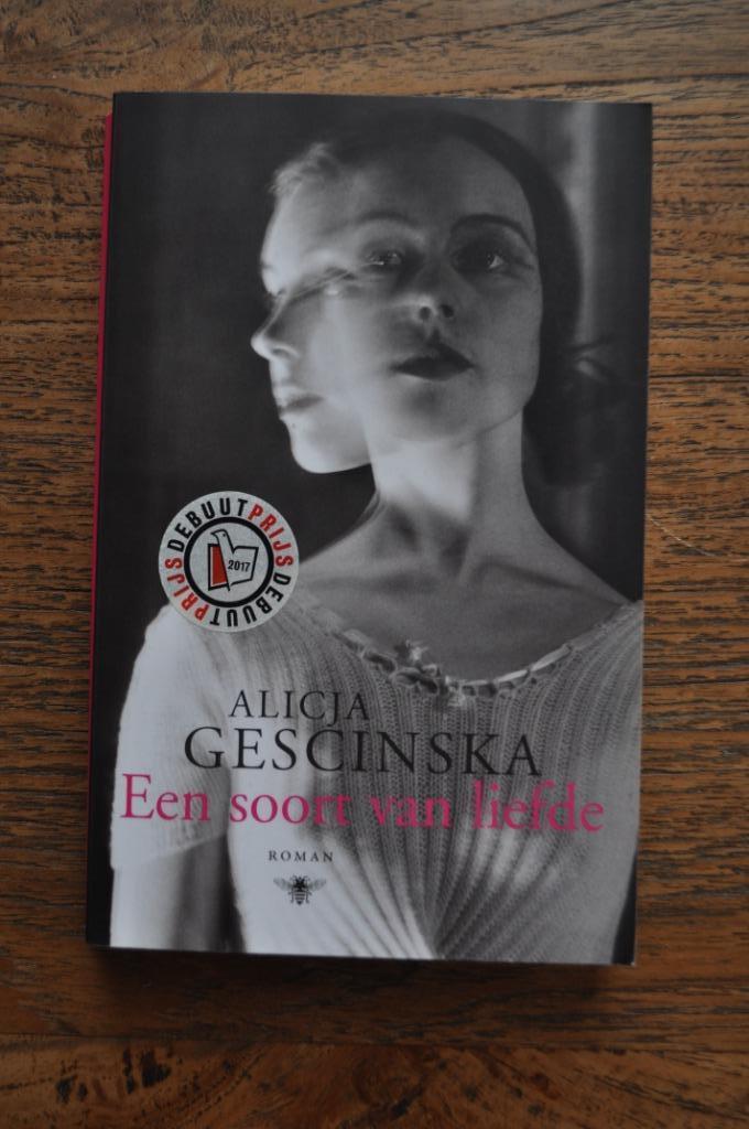 Een soort van liefde, Ophalen of Verzenden, Zo goed als nieuw, Alicja Gescinska