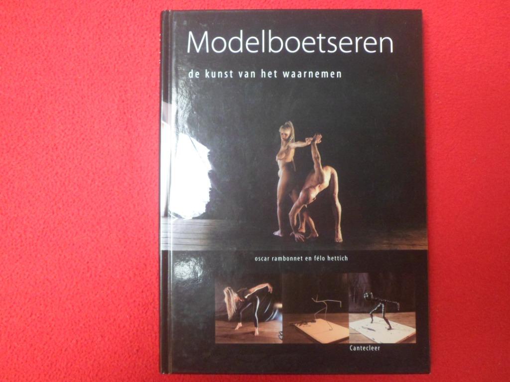 Modelboetseren. De kunst van het waarnemen, O. Rambonnet / F. Hettich, Enlèvement ou Envoi, Comme neuf, Modelage