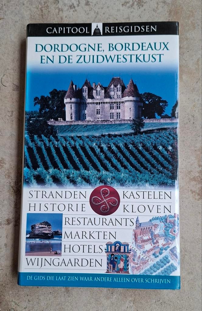 Reisgids capitool: Dordogne, Bordeaux en de zuidwestkust, Boeken, Reisgidsen, Ophalen of Verzenden, Nieuw, Capitool