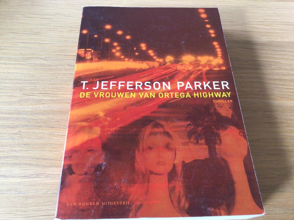 T. Jefferson Parker - De vrouwen van Ortega Highway, Enlèvement, Utilisé, T. Jefferson Parker
