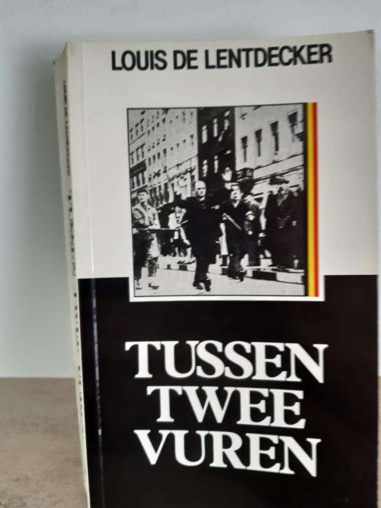 Tussen twee vuren - Louis de lentdecker -7 euro, Ophalen, 19e eeuw, Gelezen, Louis De lentdecker
