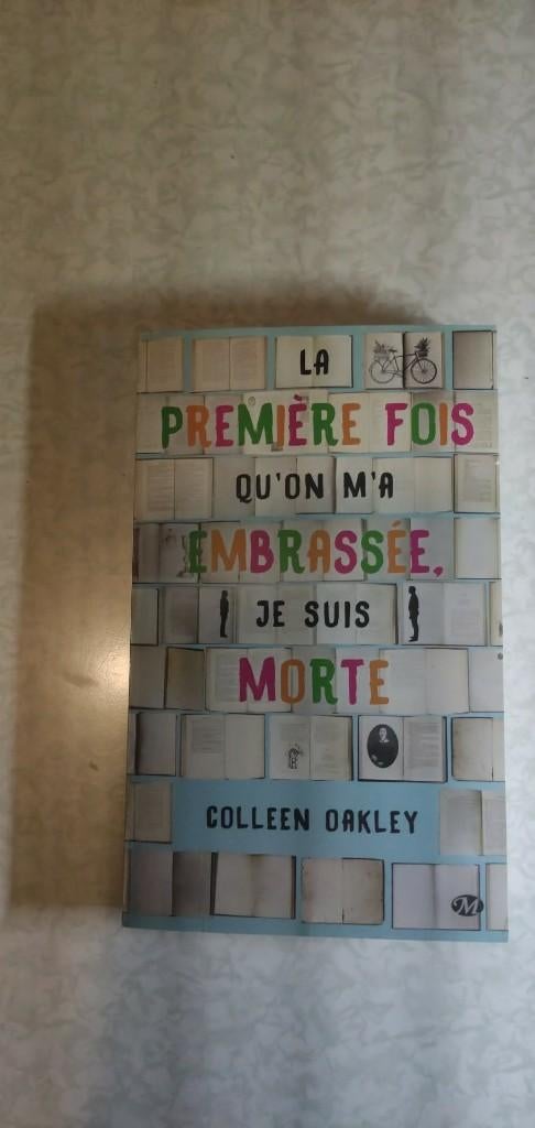 Colleen Oakley - La 1ere x qu'on m'a embrassée je suis morte, Ophalen, Gelezen