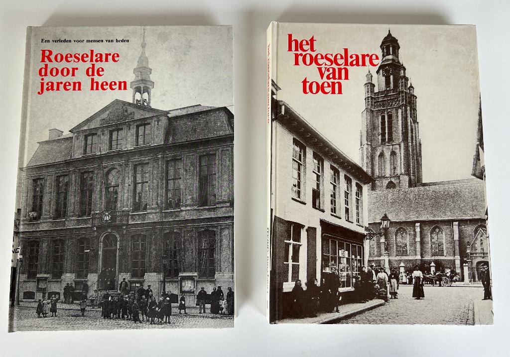 2 Boeken Roeselare van toen en door de eeuwen heen, Ophalen of Verzenden, 20e eeuw of later, Zo goed als nieuw