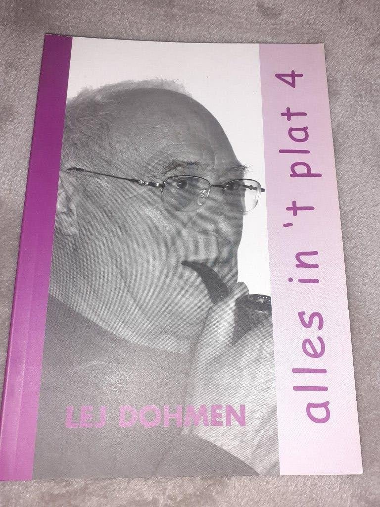Lej Dohmen, Alles in 't plat 4, dialect, Limburgs, Schinveld, Ophalen of Verzenden, Zo goed als nieuw, Lej Dohmen