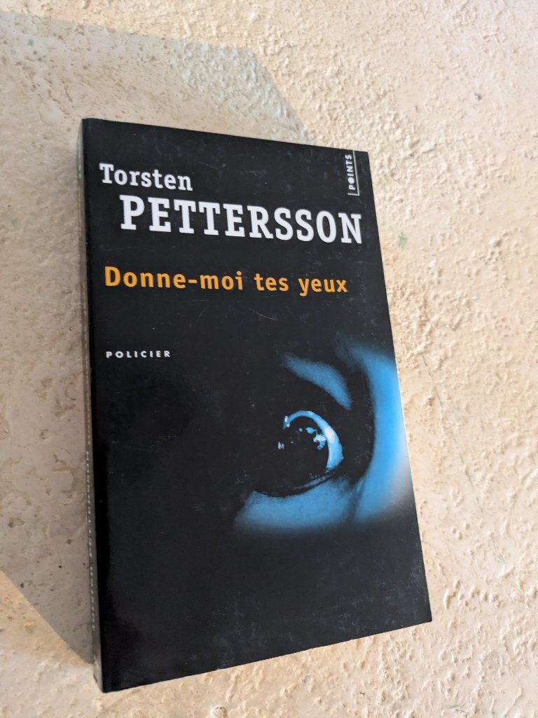 Donne-moi tes yeux (Torsten Pettersson)., Boeken, Verzenden, Zo goed als nieuw, Torsten Pettersson.