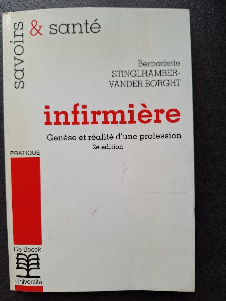Infirmière, genèse et réalité d'une profession - De Boeck, Boeken, Advies, Hulp en Training, Ophalen, Gelezen, Bernadette Stinglhamber