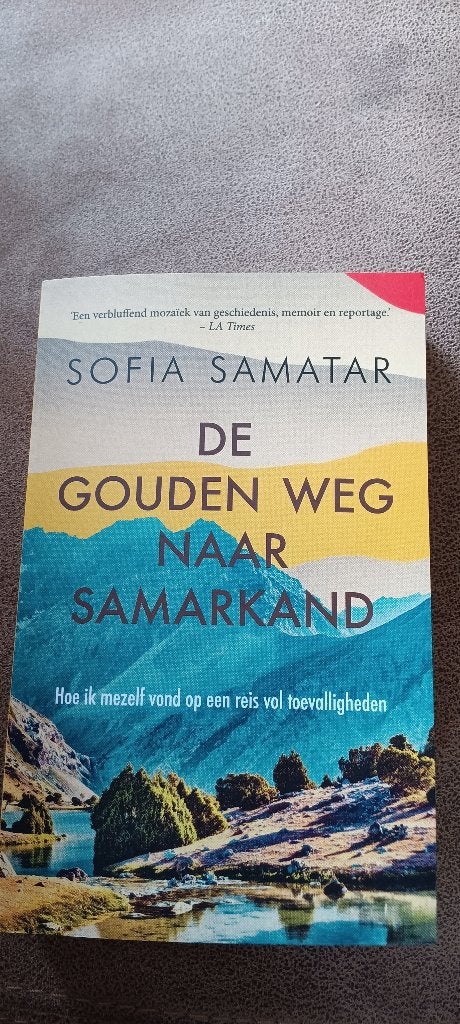 sofia samatar: de gouden weg naar samarkand, Livres, Récits de voyage, Enlèvement ou Envoi, Neuf