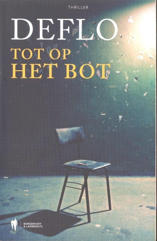 Deflo - Tot op het bot., Boeken, Thrillers, Ophalen of Verzenden, Zo goed als nieuw, Deflo, België