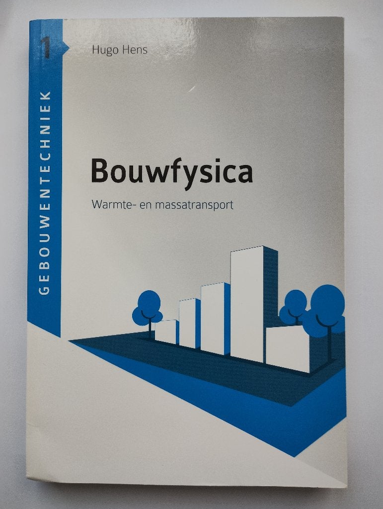 Bouwfysica: warmte- en massatransport - Hugo Hens, Boeken, Ophalen of Verzenden, Zo goed als nieuw