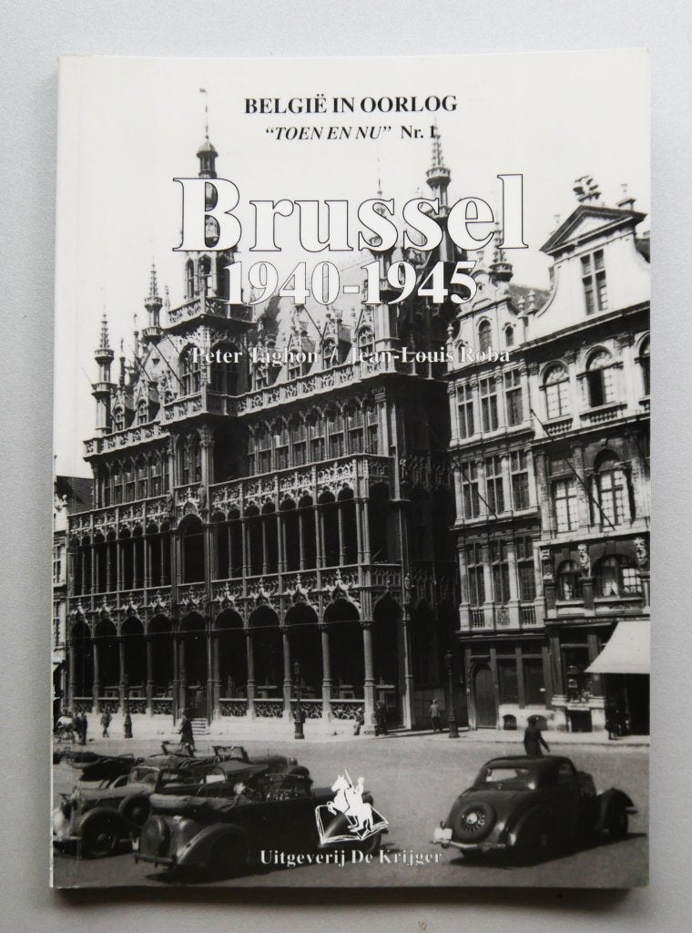 Brussel, 1940-1945 - Peter Taghon, Ophalen of Verzenden, Tweede Wereldoorlog