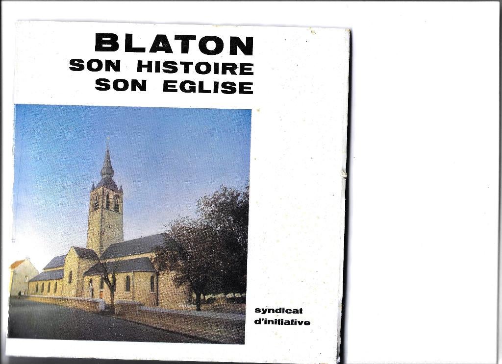 Livre sur Blaton , Son histoire son église, Envoi, Utilisé, Divers.