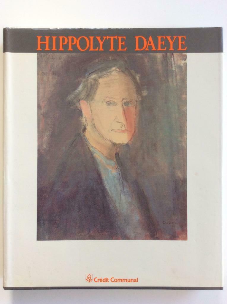 Hippolyte Daeye - Bernadette De Visscher-D'Haeye, Ophalen of Verzenden, Gelezen, Schilder- en Tekenkunst