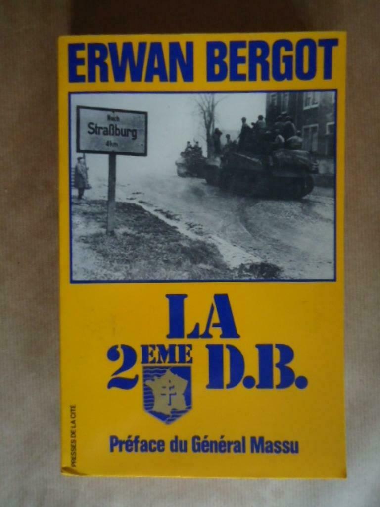 ERWAN BERGOT LA 2 EME D.B. PREFACE DU GENERAL MASSU, Enlèvement ou Envoi, Utilisé, Général