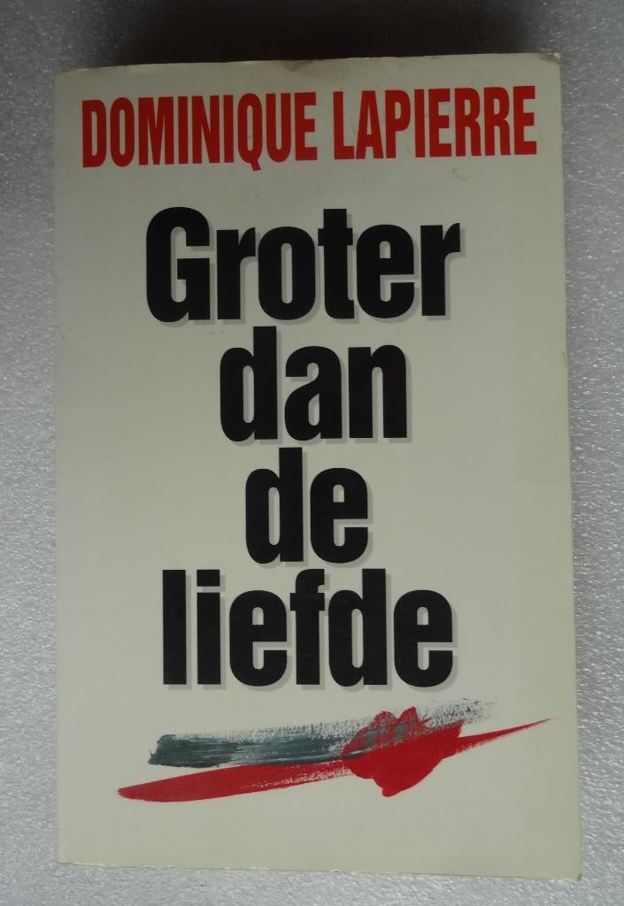 Dominique Lapierre : Groter dan de liefde, Boeken, Overige Boeken, Ophalen of Verzenden