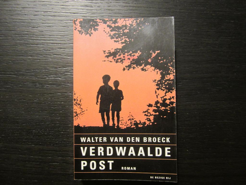 Verdwaalde post  -Walter van den Broeck-, Boeken, Ophalen of Verzenden, België