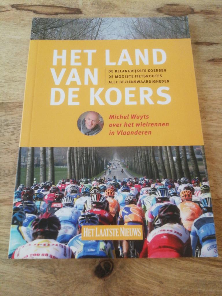Michel Wuyts - Het land van de koers, Ophalen of Verzenden, Zo goed als nieuw