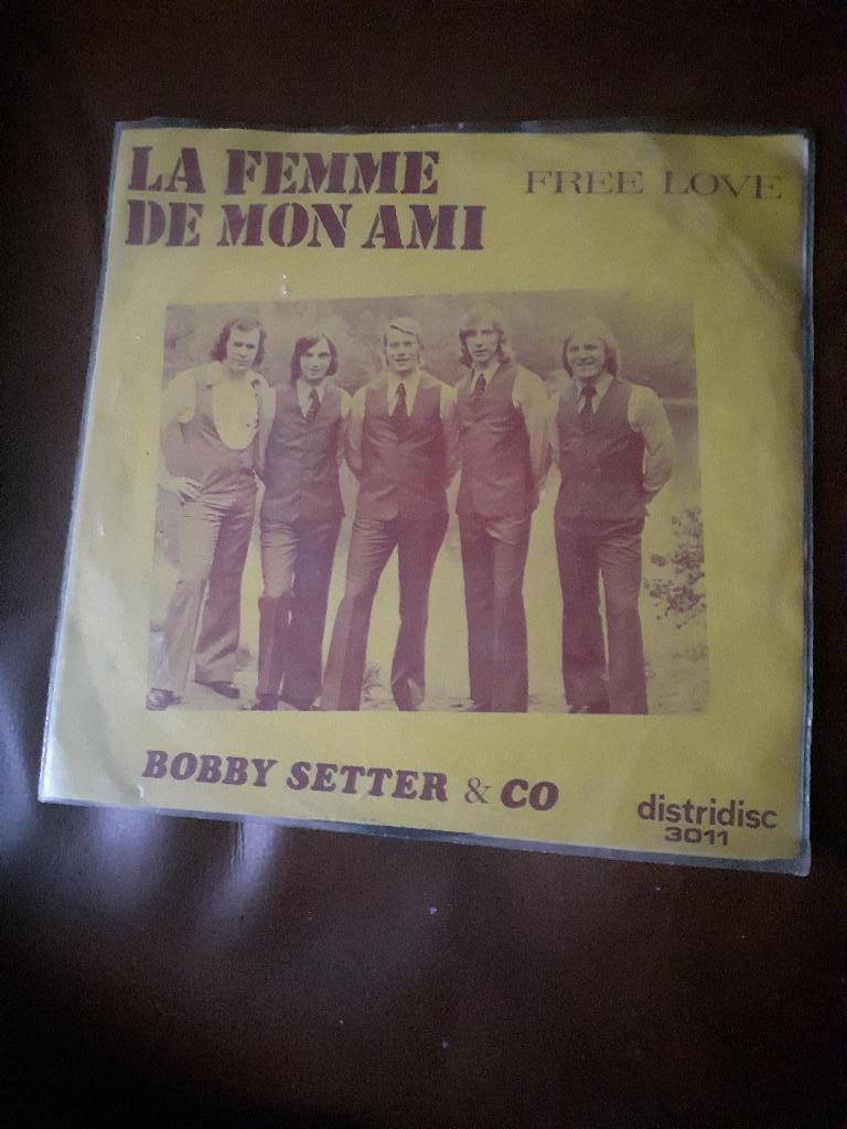 45T Bobby Setter & Co : La femme de mon ami (Belpop), Ophalen of Verzenden